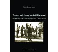 Fuentes Judiciales Y Conflictividad Rural. Un Estudio De Caso: Va Llad