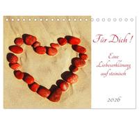 Für Dich! - Eine Liebeserklärung auf steinisch (Tischkalender 2026 DIN A5 quer), CALVENDO Monatskalender: Steine in Herzform, Herzen in Steinen und mit Steinen geformt