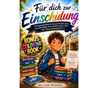 Für dich zur Einschulung: 16 Mutmachgeschichten für einen ganz besonderen Jungen - der perfekte Begleiter für den Schulstart und die 1. Klasse - inkl. Bonus-Ausmalseiten!