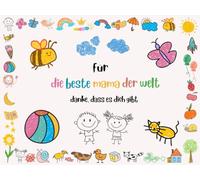 Für die beste Mama der Welt - Danke, dass es dich gibt