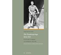Für Freudensprünge keine Zeit: Erinnerungen an Illegalität und Aufbegehren 1942-1948: 10