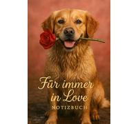 Für immer in Love - Notizbuch mit Golden Retriever