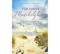 Für immer Muschelglanz: Ein Norderney-Liebesroman