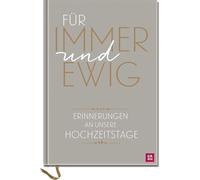 Für immer und ewig Erinnerungen an unsere Hochzeitstage (Verpackung kann variieren)