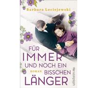 Für immer und noch ein bisschen länger: Ein bewegender Roman über Trauer und Neuanfang von der Autorin des Bestsellers 'Fritz und Emma'