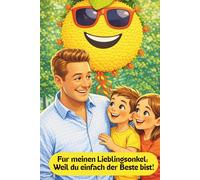 Für meinen Lieblingsonkel: Weil du einfach der Beste bist!: Ein liebevolles Ausfüllbuch von mir für dich