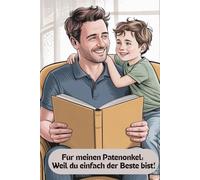 Für meinen Patenonkel: Weil du einfach die Beste bist!: Ein liebevolles Ausfüllbuch von mir für dich