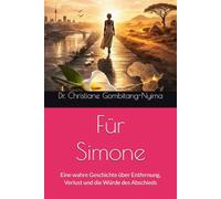 Für Simone: Von Entfernung, Verlust und der Würde des Abschieds