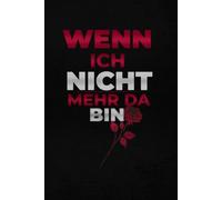 Für später - wenn ich nicht mehr da bin: Was ich gelernt habe - und was du eines Tages wissen sollst
