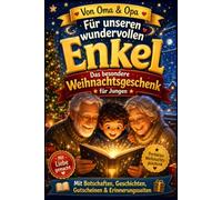 Für unseren wundervollen Enkel: Das besondere Weihnachtsgeschenk für Jungen - Mit liebevollen Botschaften, Mutmachgeschichten, Gutscheinen und Erinnerungsseiten von Oma & Opa