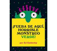 ¡Fuera de aquí, horrible monstruo verde!: Un clásico de la literatura contemporánea que ayuda a los más pequeños a controlar sus miedos (Primeras Travesías)