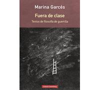 Fuera de clase: Textos de filosofía de guerrilla (Ensayo)