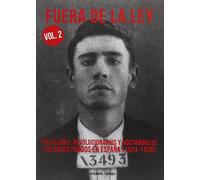 Fuera de la ley 2: PISTOLEROS, REVOLUCIONARIOS Y NOCTÁMBULOS. LOS BAJOS FONDOS EN ESPAÑA (1924-1936): 43 (True Crime)