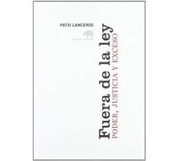 Fuera de la ley: Poder, justicia y exceso (Lecturas de filosofía)