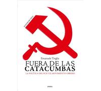 FUERA DE LAS CATACUMBAS-LA POLITICA DEL PCE Y EL MOVIMIENTO: La Politica del Pce y El Movimiento Obrero (PUNTOS DE VISTA)