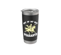 Fuera de mi camino campesinos justa caballeros medievales Ren Faire Vaso térmico de acero inoxidable de doble pared