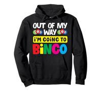 Fuera de mi camino voy al jugador de bingo Sudadera con Capucha