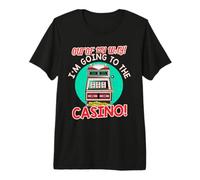 Fuera de mi Camino yendo al Juego de máquinas tragamonedas de Regalo del Casino Camiseta Premium