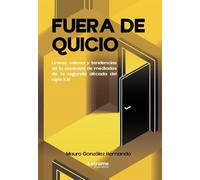 Fuera de Quicio: Líneas, valores y tendencias de la sociedad de mediados de la segunda década del siglo XXI