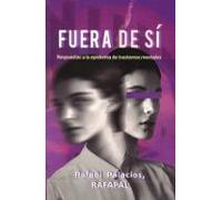 Fuera de sí. Respuestas a la epidemia de trastornos mentales