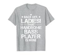 Fuera del Camino señoras el Atractivo Bajista me Pertenece Camiseta, Hombre, Gris Jaspeado, 6XL