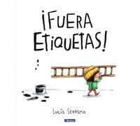 Fuera etiquetas: Un cuento sobre el poder de las palabras (Cuentos infantiles)