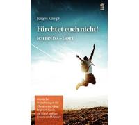 Fürchtet euch nicht!: Ich bin da - Gott