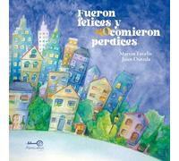 Fueron Felices y No Comieron Perdices