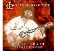 Fuerte, Arturo - Gypsy Heart (Corazon De Gitano