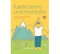 Fuerte Como Una Montaña: Mindfulness Y Autocuidado Para Niños Y Padres