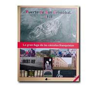 Fuerte de San Cristãbal, 1938: La gran fuga de las cárceles franquistas: 4 (Ganbara)