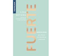 Fuerte: Meditaciones Para Disfrutar Una Vida Poderosa Y Apasionada