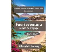 Fuerteventura Guide de voyage 2026-2027