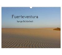 Fuerteventura - karge Schönheit (Wandkalender 2026 DIN A3 quer), CALVENDO Monatskalender: Schlicht und schön - das ist Fuerteventura. Auf 12 eindrücklichen Bildern in diesem Kalender festgehalten.