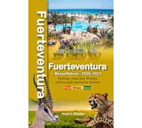 Fuerteventura Reiseführer 2026-2027: Strände, Insel des Windes, Dünen und versteckte Küsten
