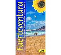 Fuerteventura Sunflower Walking Guide: 47 Long And Short Walks And 4 C
