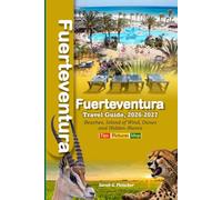 Fuerteventura Travel Guide, 2026-2027:: Beaches, Island of Wind, Dunes and Hidden Shores
