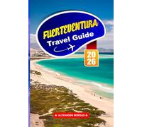 Fuerteventura Travel Guide 2026: Experience Golden Beaches, Volcanic Landscapes, and Laid-Back Vibes in the canary islands