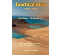 Fuerteventura Travel Guide: Golden Beaches & Endless Sunshine