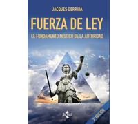 Fuerza de ley: El fundamento místico de la autoridad (Filosofía - Cuadernos de Filosofía y Ensayo)