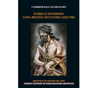 Fuerza e intimismo: Luisa Roldán, escultora (1652-1706): 28 (Biblioteca de Historia del Arte)