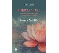 Fuerza vital: Sabiduría yóguica para nutrir cuerpo, mente y espíritu (Sabiduría perenne)