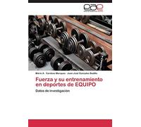 Fuerza y su entrenamiento en deportes de EQUIPO: Datos de investigación
