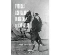 Fuerzas Regulares Indígenas De Caballería (ebook)