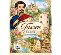 Füssen entdecken - Malbuch für Jugendliche & Erwachsene: Sehenswürdigkeiten, Natur & Architektur zum Ausmalen