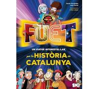 FUET. Un viatge interestel·lar per la història de Catalunya (Montena)