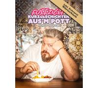 Fuffzich Kurzgeschichten aus'm Pott: Perfekte Klolektüre für Herz und Hirn - 100 Wörter, null Langeweile. Zum Lesen, Lachen, Leiden - egal ob auf'm Sofa oder aufm Pott. Echte Pott-Lektüre