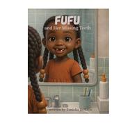 FUFU and HER MISSING TEETH: Room To Grow