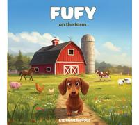 Fufy on the farm: Montessori Book for Little Kids | Learn About Farm Animals with a Sweet and Educational Story (Explorando con Fufy)