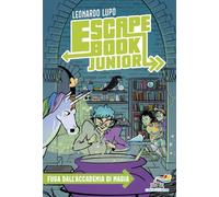 Fuga dall'Accademia di magia. Escape book junior (Vol. 3) (Il battello a vapore. Miniserie)